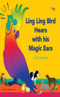 Ling Ling Bird Hears with his Magic Ears