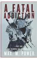 A Fatal Addiction