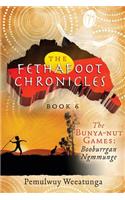 The Bunya-nut Games: Booburrgan Ngmmunge(6 Fethafoot Chronicles)