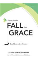 How to Avoid a Fall from Grace