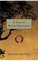 A Year at River Mountain