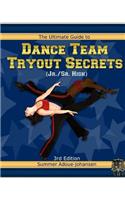 Ultimate Guide to Dance Team Tryout Secrets (Jr./Sr. High), 3rd Edition