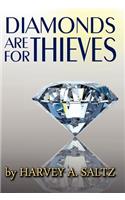 Diamonds Are for Thieves