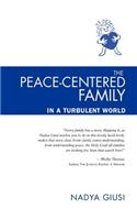 The Peace-Centered Family in a Turbulent World