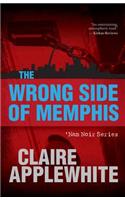 The Wrong Side of Memphis