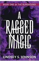 Ragged Magic