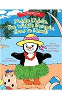 Piddle Diddle, The Widdle Penguin, Goes to Hawaii