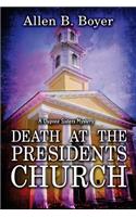 Death at the Presidents Church