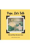 Papa, Let's Talk