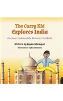 The Curry Kid Explores India: One Smart Cookie and the Wonders of the World