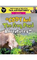 Cody and the Frog Pond Adventures