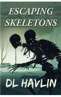 Escaping Skeletons
