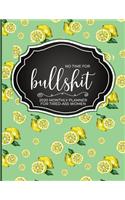 No Time for Bullshit: 2020 Planner for Tired-Ass Women