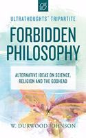 Forbidden Philosophy