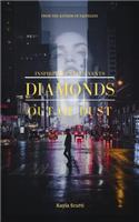 Diamonds Out of Dust