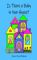 Is There a Baby in Your House?