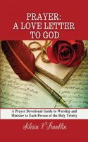 Prayer, A Love Letter to God