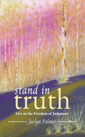Stand in Truth