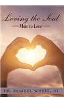 Loving the Soul