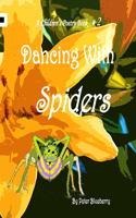 Dancing with Spiders