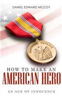 How To Make An American Hero