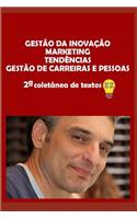 Gestão da Inovação, Marketing, Tendências, Gestão da Carreiras e Pessoas II