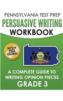PENNSYLVANIA TEST PREP Persuasive Writing Workbook