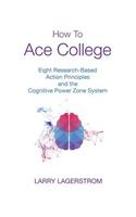 How to Ace College