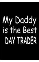 My Daddy Is The Best Day Trader