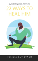 22 Ways to Heal Him