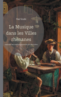 La Musique dans les Villes rhénanes