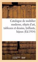 Catalogue de Mobilier Moderne, Objets d'Art, Tableaux Et Dessins, Brillants, Bijoux, Bronzes d'Art: Et d'Ameublement