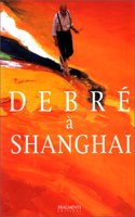 Debre À Shangai