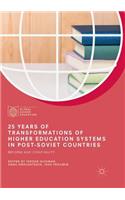 25 Years of Transformations of Higher Education Systems in Post-Soviet Countries