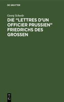 "Lettres d'un officier Prussien" Friedrichs des Grossen