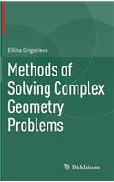 Methods of Solving Complex Geometry Problems
