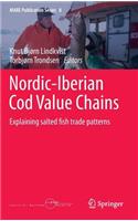 Nordic-Iberian Cod Value Chains: Explaining salted fish trade patterns(8 MARE Publication Series)