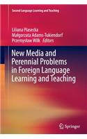 New Media and Perennial Problems in Foreign Language Learning and Teaching