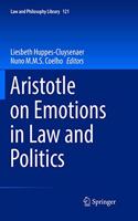 Aristotle on Emotions in Law and Politics
