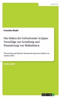 Das Sinken der Geburtenrate in Japan. Vorschläge zur Gestaltung und Finanzierung von Maßnahmen