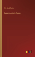 Das germanische Europa