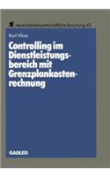 Controlling im Dienstleistungsbereich mit Grenzplankostenrechnung
