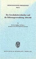 Der Gewohnheitsverbrecher Und Die Sicherungsverwahrung 1934 - 1945