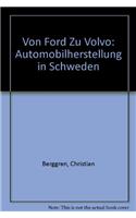 Von Ford Zu Volvo: Automobilherstellung in Schweden