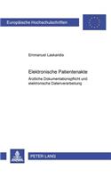 Elektronische Patientenakte: Aerztliche Dokumentationspflicht Und Elektronische Datenverarbeitung