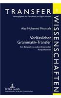 Verlaesslicher Grammatik-Transfer