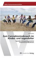 Zum Cannabismissbrauch im Kindes- und Jugendalter