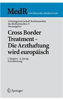 Cross Border Treatment - Die Arzthaftung Wird Europäisch