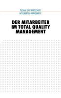 Der Mitarbeiter im Total Quality Management