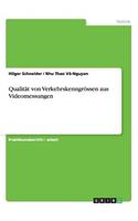 Qualität von Verkehrskenngrössen aus Videomessungen